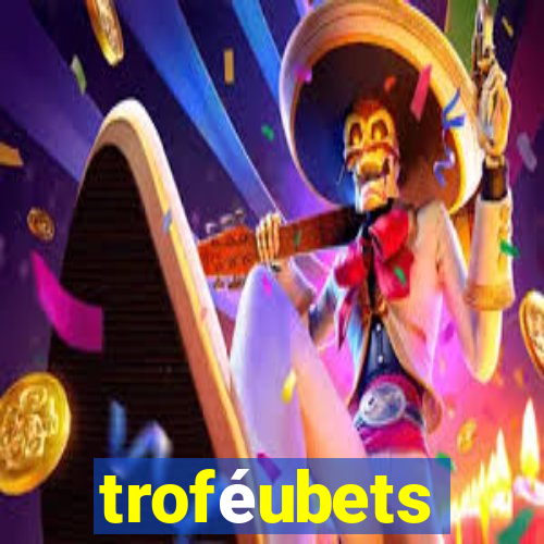 troféubets