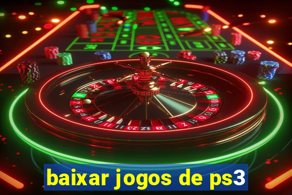 baixar jogos de ps3