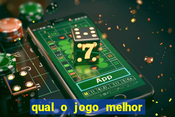 qual o jogo melhor para ganhar dinheiro