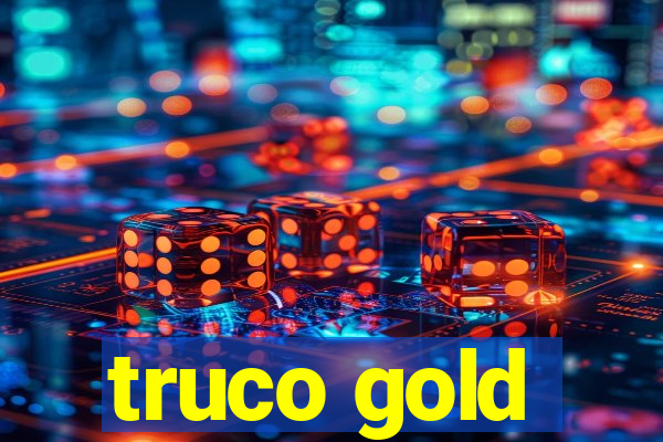 truco gold