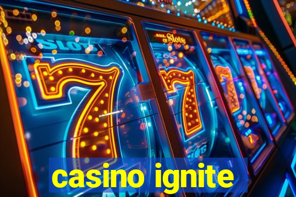 casino ignite