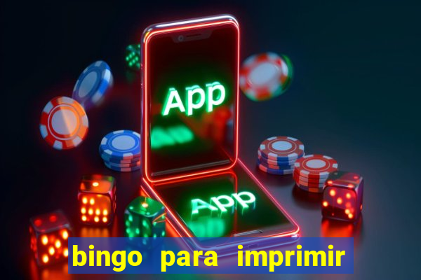 bingo para imprimir educa??o infantil