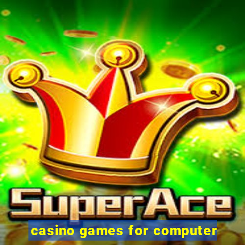 casino games for computer