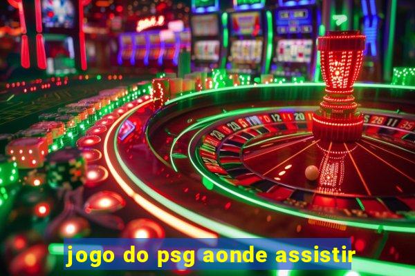 jogo do psg aonde assistir