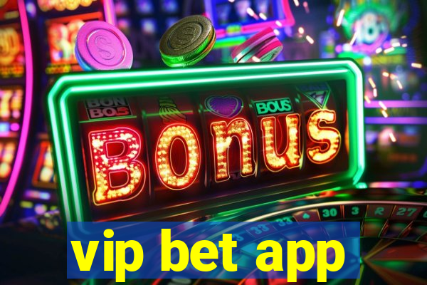 vip bet app