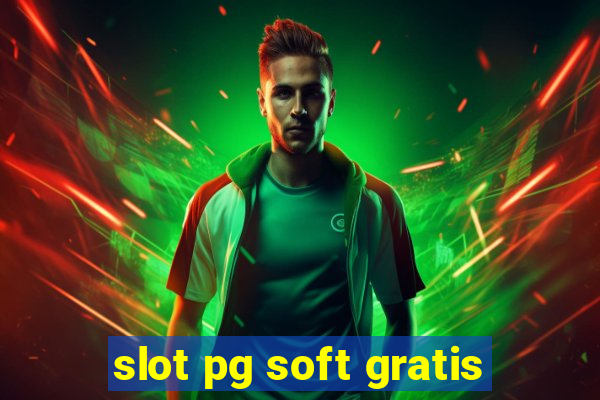 slot pg soft gratis