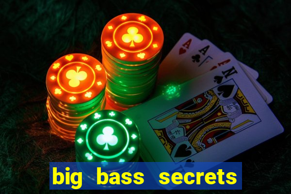 big bass secrets of the golden lake