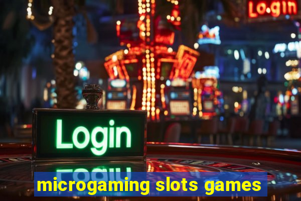 microgaming slots games