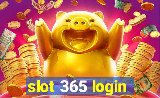 slot 365 login