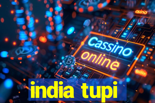 india tupi