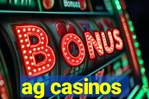 ag casinos