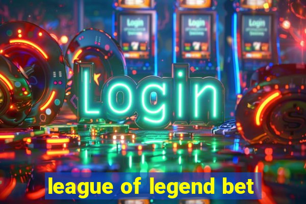 league of legend bet