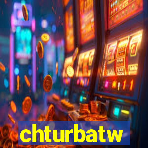 chturbatw