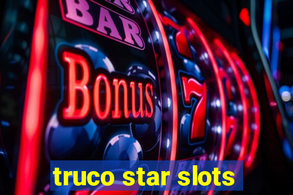 truco star slots