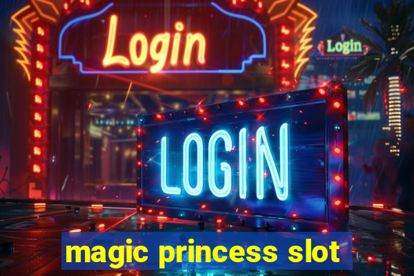 magic princess slot