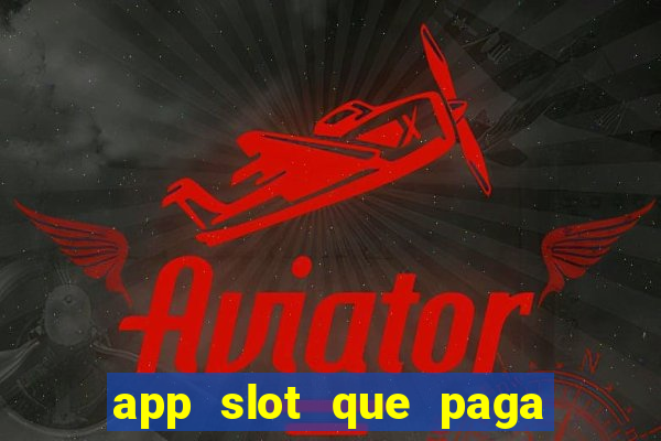 app slot que paga de verdade