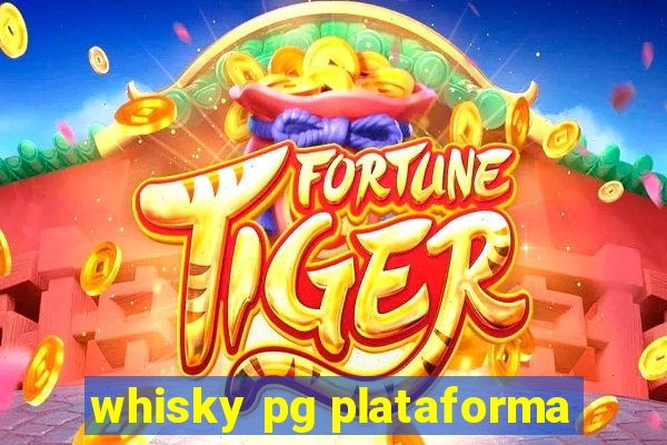 whisky pg plataforma