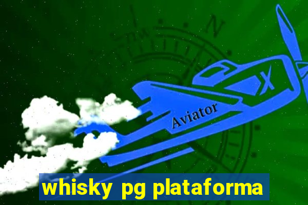 whisky pg plataforma