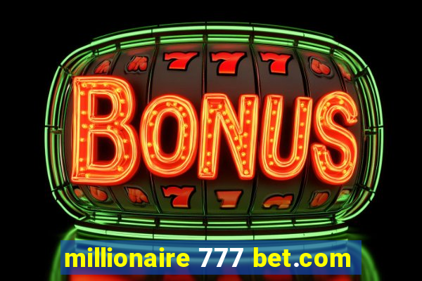 millionaire 777 bet.com