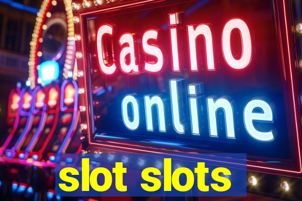 slot slots