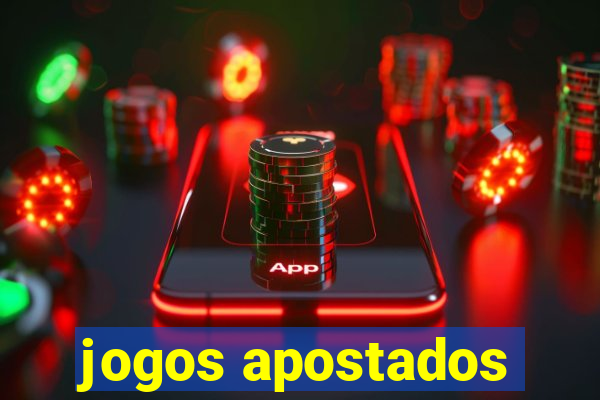 jogos apostados