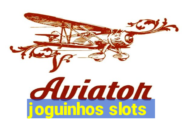 joguinhos slots