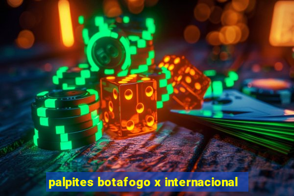 palpites botafogo x internacional