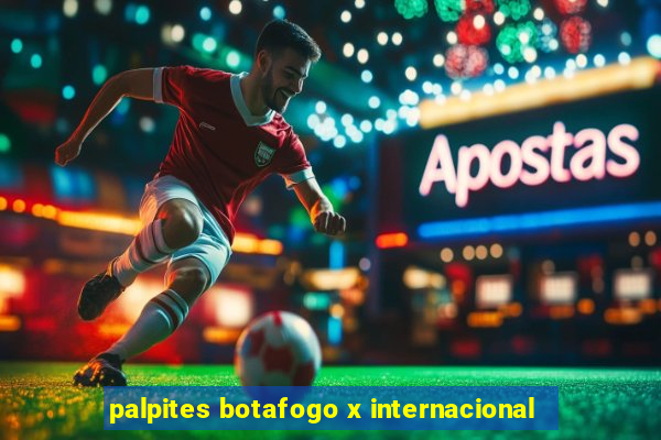 palpites botafogo x internacional