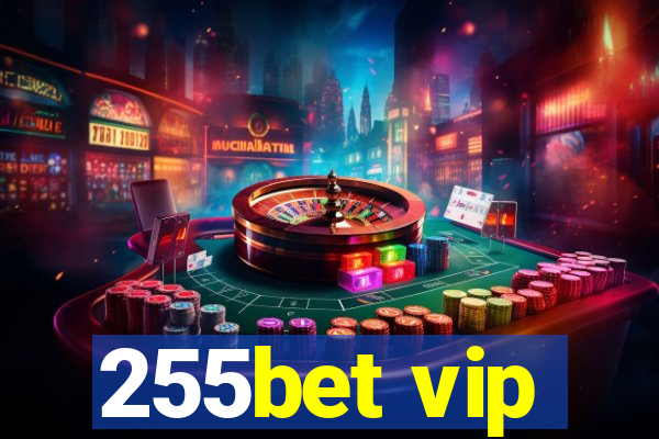 255bet vip