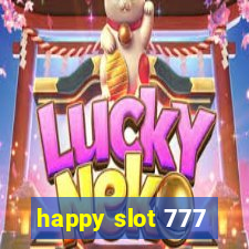 happy slot 777