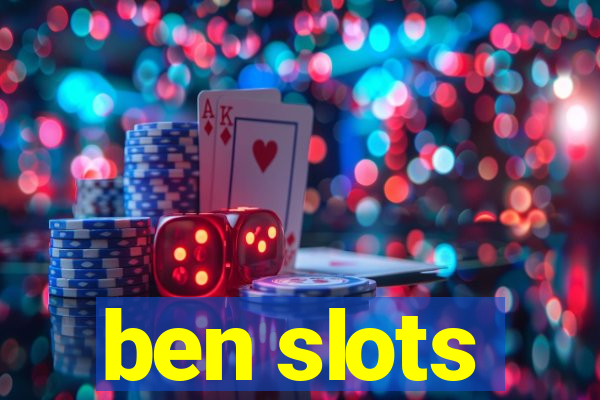 ben slots