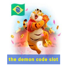 the demon code slot