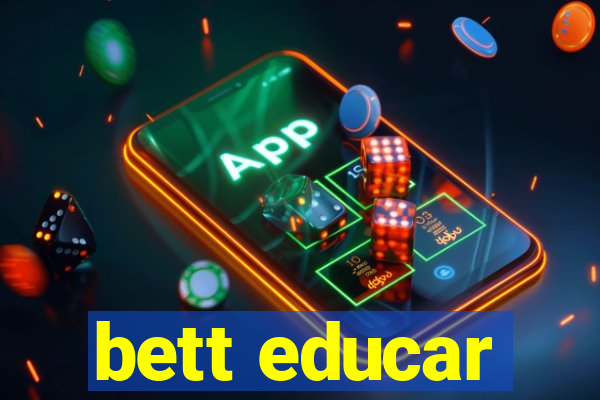 bett educar