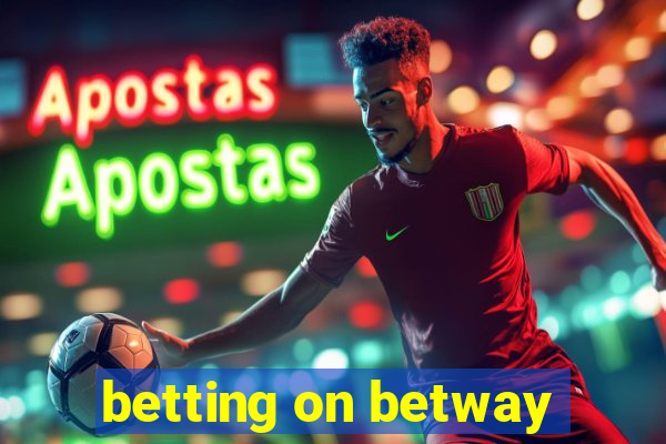 betting on betway