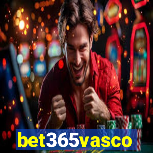 bet365vasco