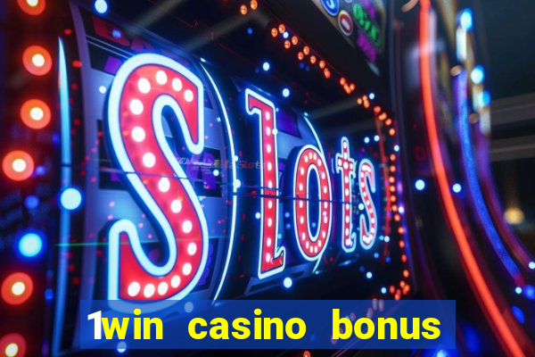 1win casino bonus how to use