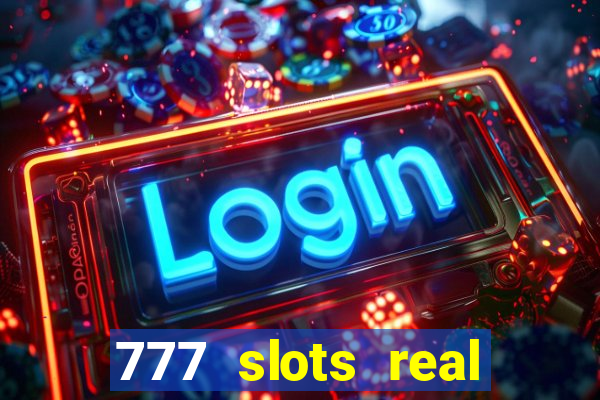 777 slots real money game