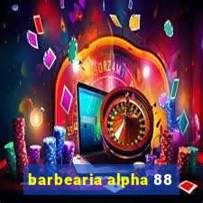 barbearia alpha 88