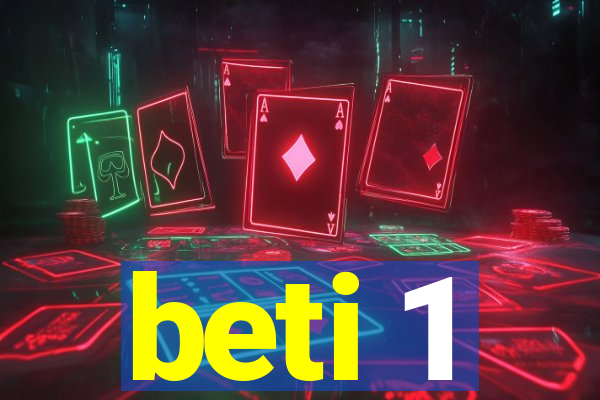 beti 1