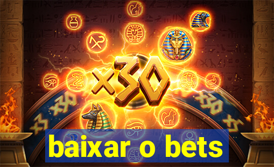 baixar o bets