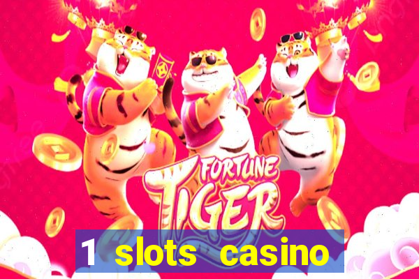 1 slots casino официальный сайт