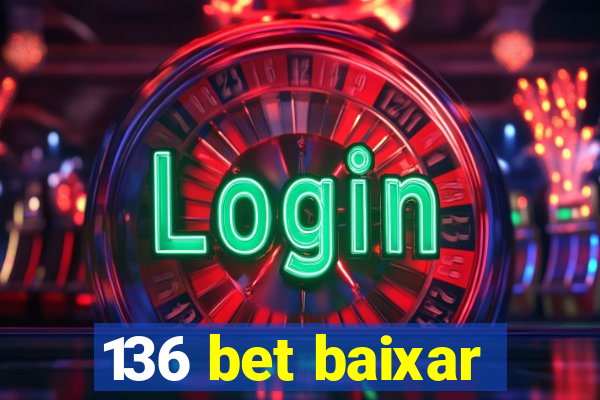 136 bet baixar