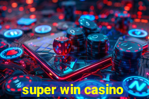 super win casino