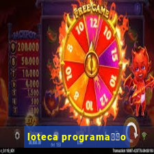 loteca programa莽茫o