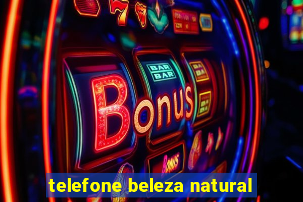 telefone beleza natural