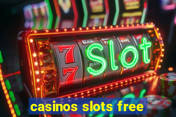 casinos slots free