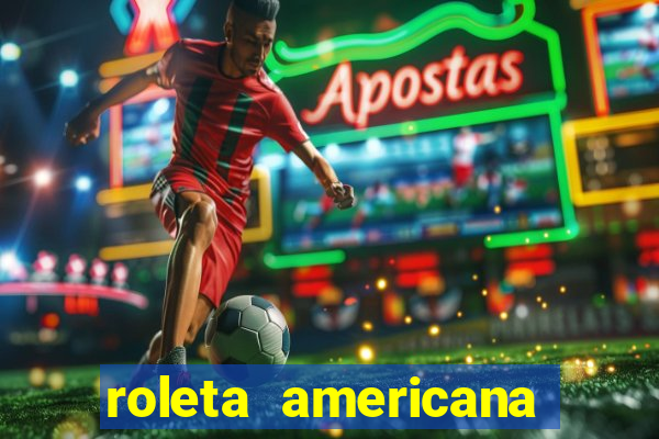 roleta americana jogar gratis