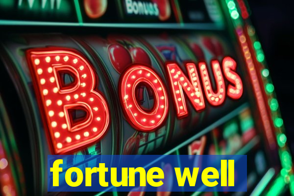 fortune well