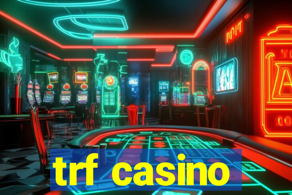 trf casino