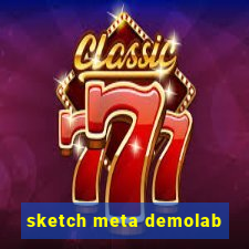 sketch meta demolab